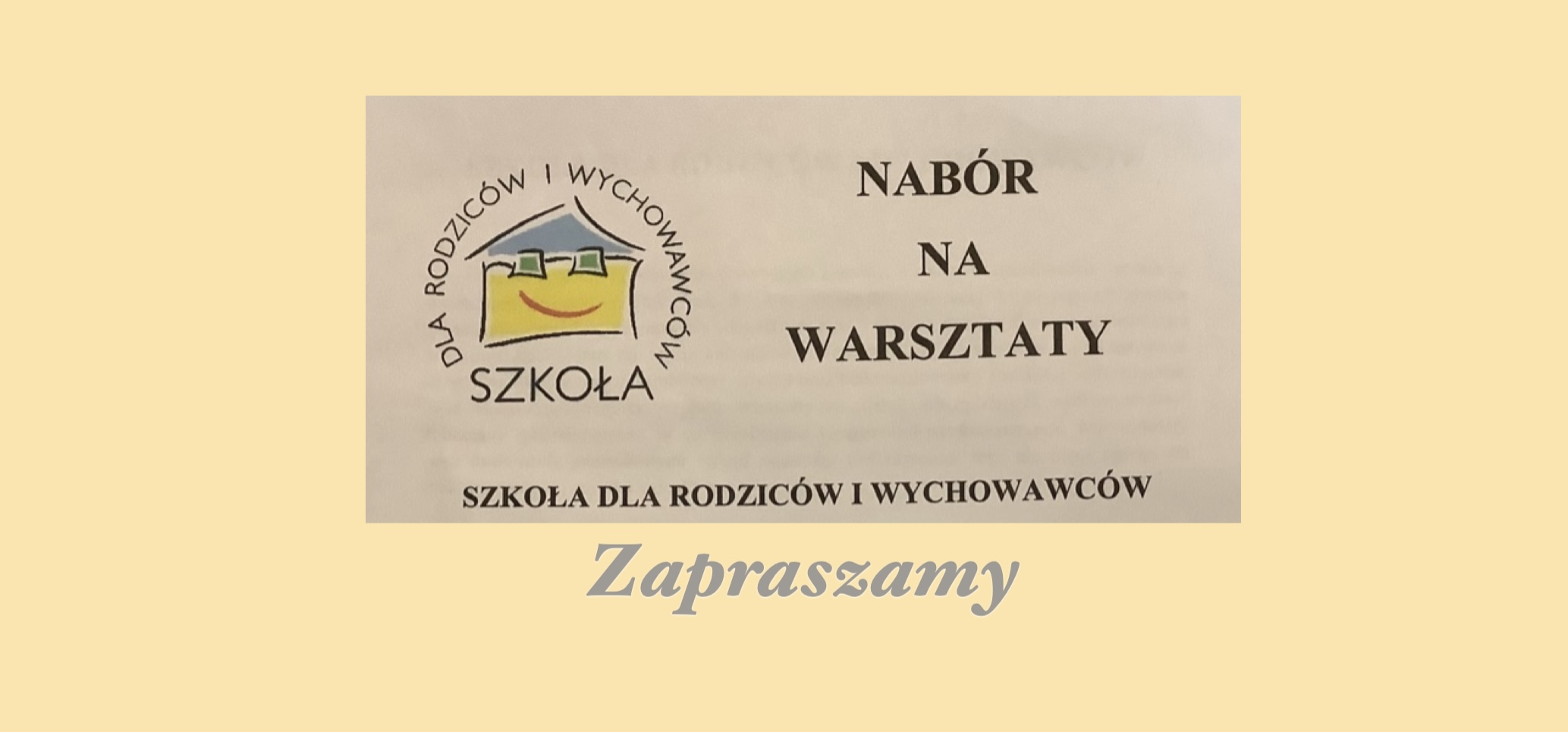 Nabór na warsztaty „SZKOŁA DLA RODZICÓW I WYCHOWAWCÓW”